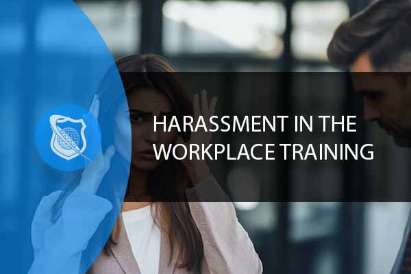 Workplace Harassment Training